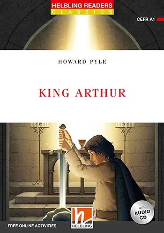 Helbling Readers Red Series, Level 1 / King Arthur, mit 1 Audio-CD
