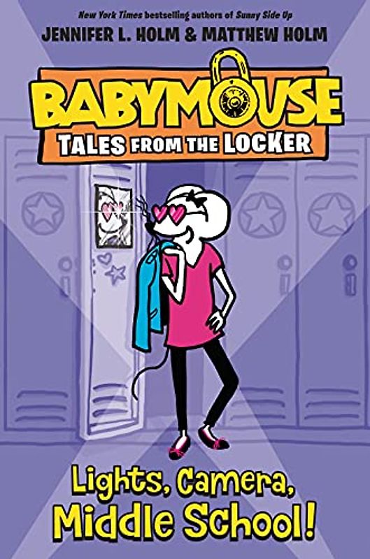 Lights, Camera, Middle School! (Babymouse Tales from the Locker, Band 1)