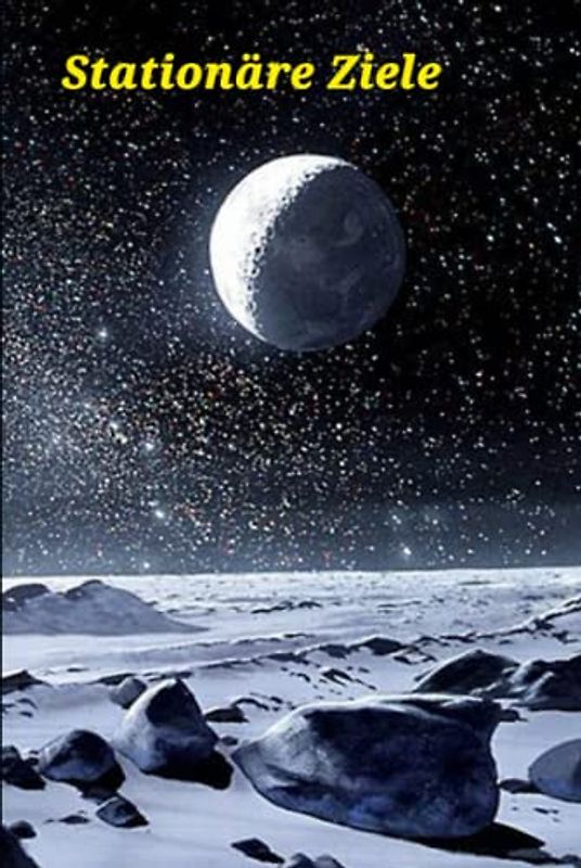 Stationäre Ziele (Sternenzigeuner, Band 121)