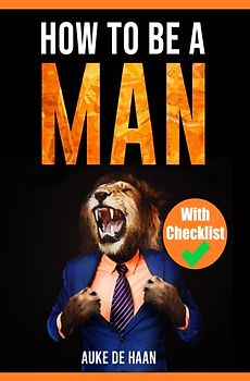 How to be a man | A self help book for men