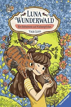 Luna Wunderwald, Band 2: Ein Geheimnis auf Katzenpfoten (magisches Waldabenteuer mit sprechenden Tieren für Kinder ab 8 Jahren)