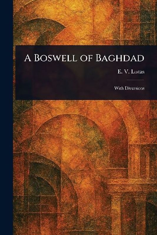 A Boswell of Baghdad