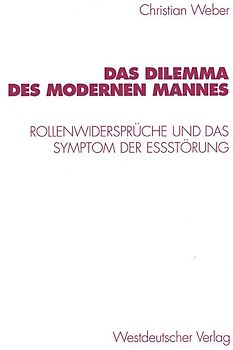 Das Dilemma des modernen Mannes
