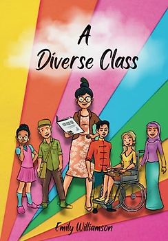 A Diverse Group: Children's Picture Book, Educate Young Minds Of Diversity And Kindness (Ages 3-6)