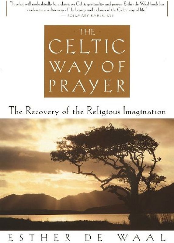 The Celtic Way of Prayer