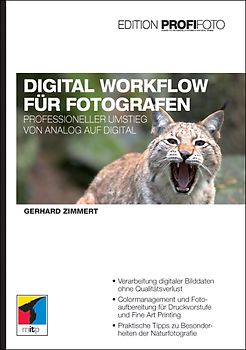 Digital Workflow für Fotografen - Edition ProfiFoto. Professioneller Umstieg von analog auf digital