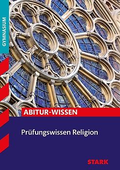 STARK Religion - Abitur-Wissen - Prüfungswissen