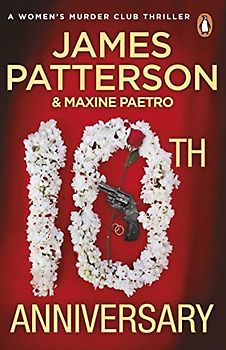 10th Anniversary (Womens Murder Club 10) - James Patterson