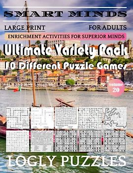 Smart Minds -Super Variety 10 Different Puzzle Games Book For Adults: Ultimate Variety Puzzles Large-Print Word Search, Word Maze .Word Spiral ,Word ... And Sudoku Easy , Medium And Hard volume 20