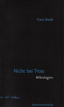 Nicht bei Trost. Mikrologien