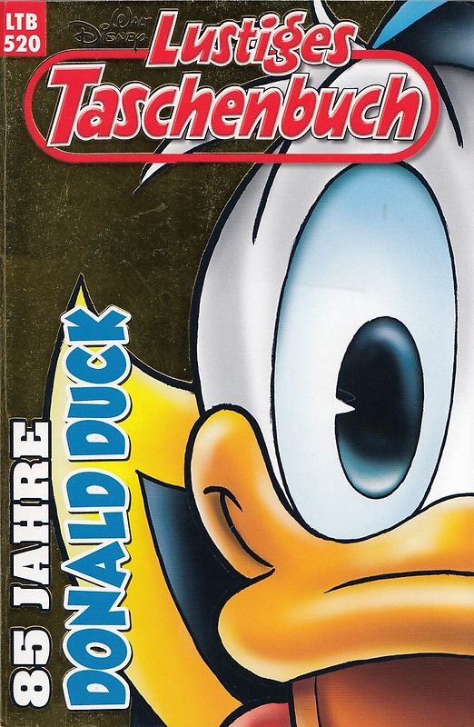 Lustiges Taschenbuch: Band 520 - 85 Jahre Donald Duck [Taschenbuch]