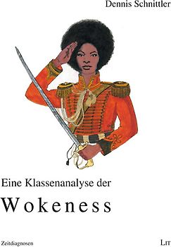 Eine Klassenanalyse der Wokeness