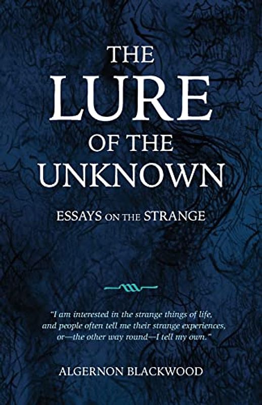 The Lure of the Unknown