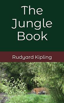 The Jungle Book: The 1894 Literary Fiction Classic (Annotated)