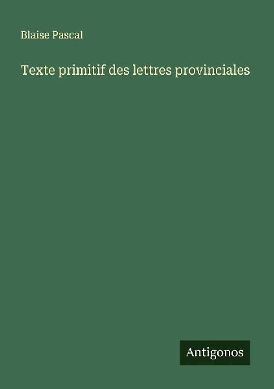 Texte primitif des lettres provinciales