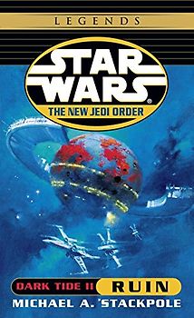 Star Wars: The New Jedi Order: Dark Tide II: Ruin - Michael A. Stackpole