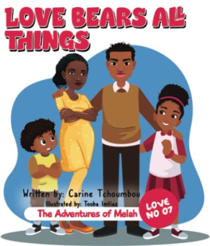 The Adventures of Melah: Love bears all things