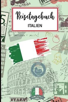 Reisetagebuch Italien zum Selberschreiben: Praktisches A5 Reise Tagebuch zum Eintragen und Selberschreiben für den Italien Urlaub in Rom oder Pisa ein tolles Geschenk für Italienfan und Liebhaber