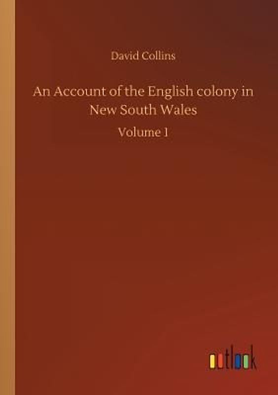 An Account of the English colony in New South Wales