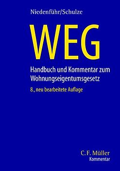 WEG. Kommentar und Handbuch zum Wohnungseigentumsrecht. mit Anmerkungen zur Heizkosten- und Energieeinsparverordnung, einschlägigen Gesetzestexten und Mustern zur Begründung und Verwaltung von Wohnungseigentum sowie zum gerichtlichen Verfahren