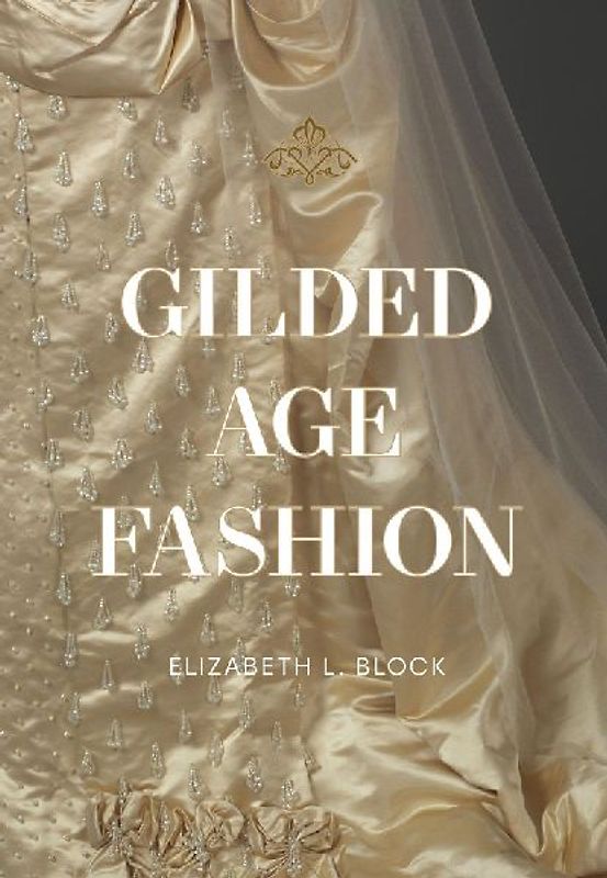 Gilded Age Fashion