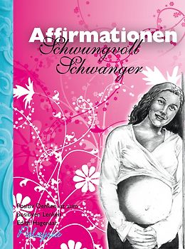 Schwungvoll Schwanger Affirmationen