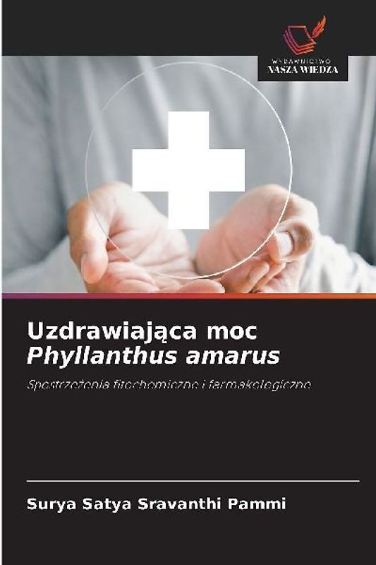 Uzdrawiaj¿ca moc Phyllanthus amarus