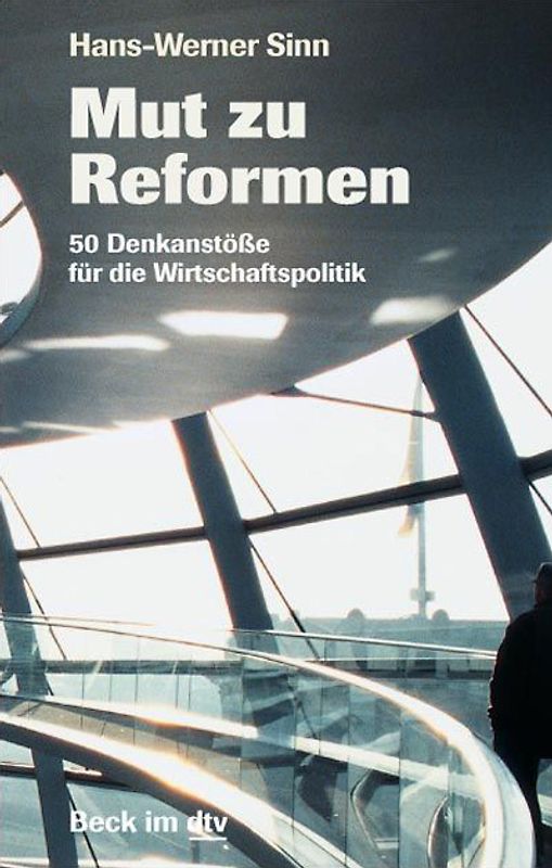 Mut zu Reformen. 50 Denkanstöße für die Wirtschaftspolitik