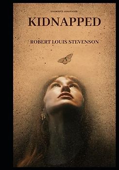 Kidnapped: (Colourful Annotated)