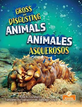 Animales Asquerosos (Gross and Disgusting Animals) Bilingual Eng/Spa