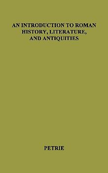 An Introduction to Roman History, Literature and Antiquities.