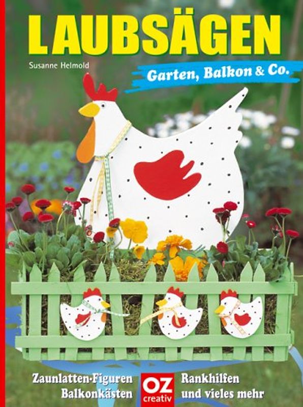 Laubsägen - Garten , Balkon & Co