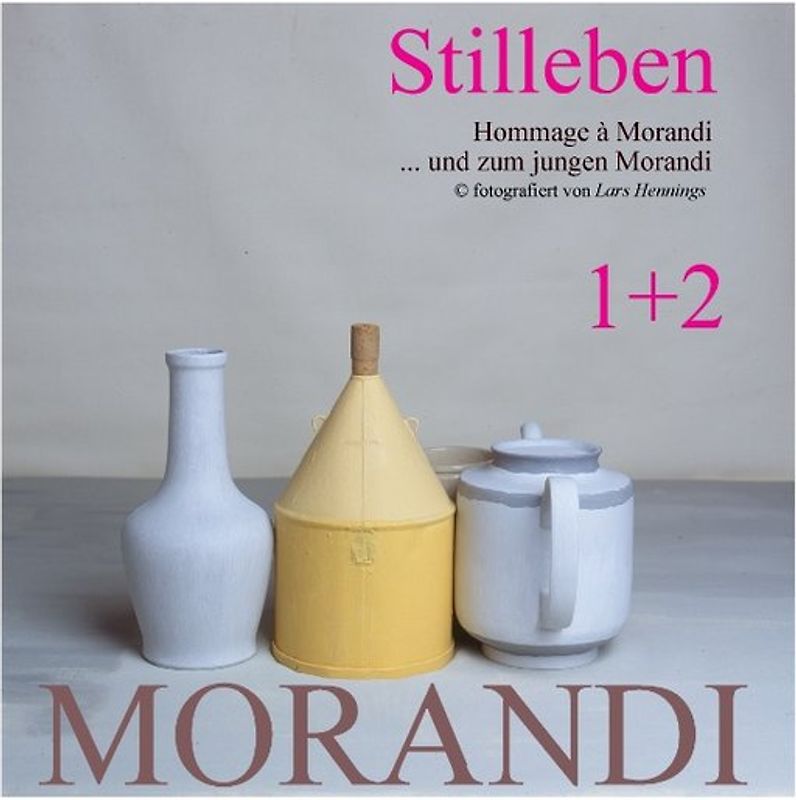 Hommage à Morandi und zum jungen Morandi