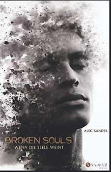 Broken Souls: Wenn die Seele weint