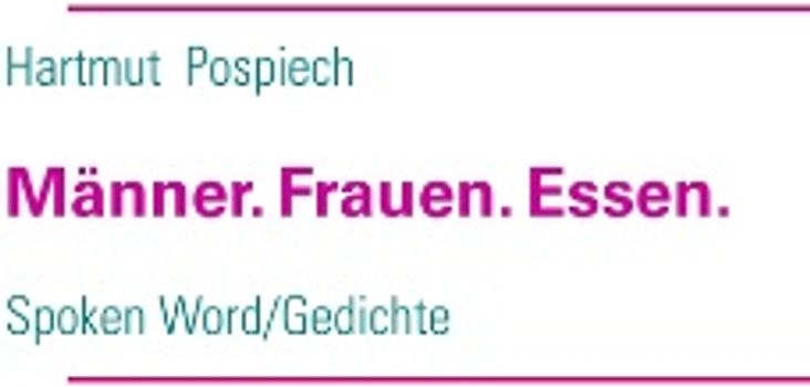 Männer. Frauen. Essen.
