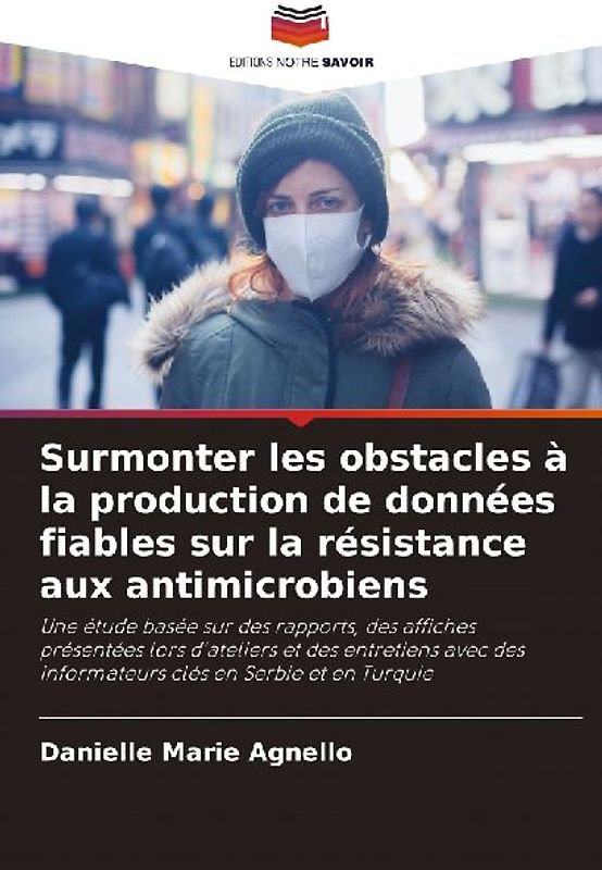 Surmonter les obstacles à la production de données fiables sur la résistance aux antimicrobiens