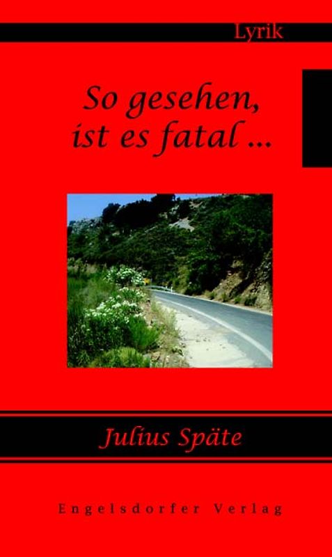 So gesehen, ist es fatal...