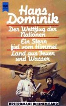 Ein Stern fiel vom Himmel /Land aus Feuer und Wasser /Der Wettflug der Nationen
