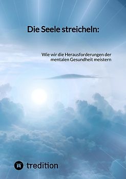 Die Seele streicheln:
