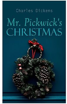 Mr. Pickwick's Christmas