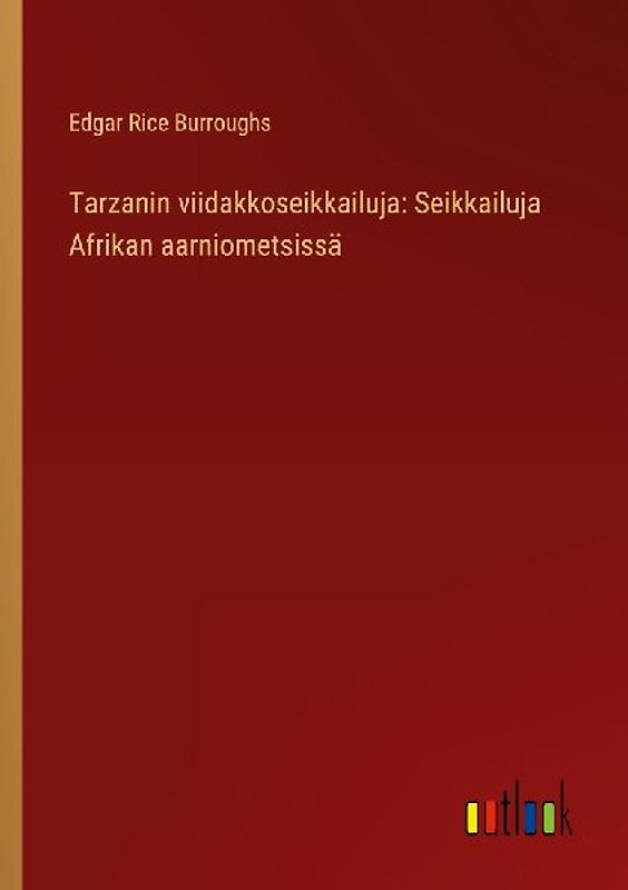 Tarzanin viidakkoseikkailuja: Seikkailuja Afrikan aarniometsissä