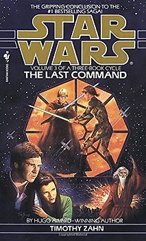 Star Wars: The Thrawn Trilogy: The Last Command: Volume 3: Book 3 - Timothy Zahn