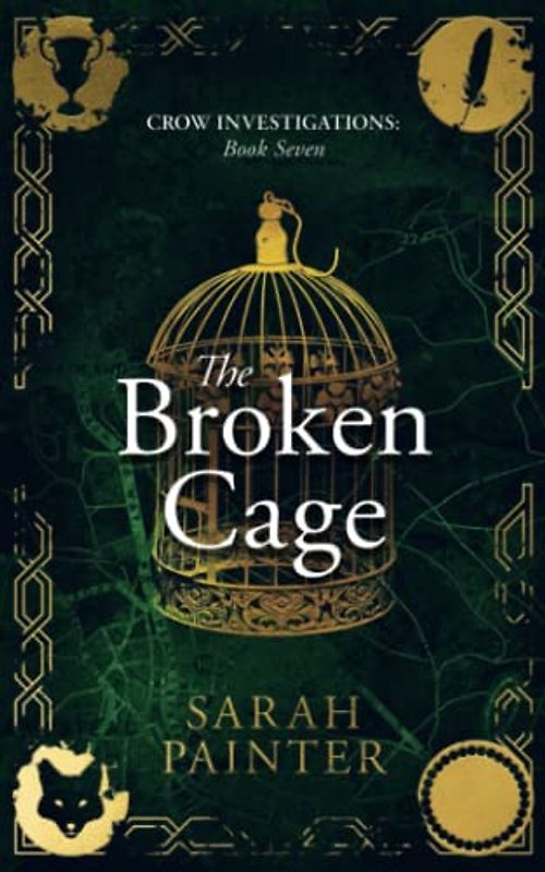 The Broken Cage (Crow Investigations, Band 7)