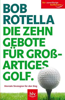 Die Zehn Gebote für grossartiges Golf
