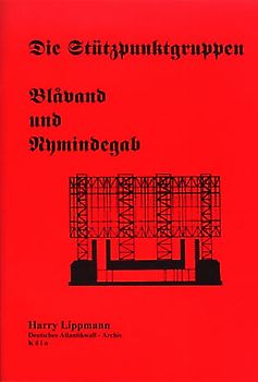 DAWA Sonderbände / Die Stützpunktgruppen Blaavand und Nymindegab