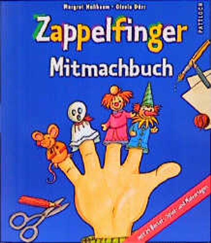 Zappelfinger Mitmachbuch. Alte und neue Fingerspiele zum Basteln und Spielen