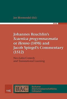 Johannes Reuchlin's "Scaenica progymnasmata" or "Henno" (1498) and Jacob Spiegel's Commentary (1512)