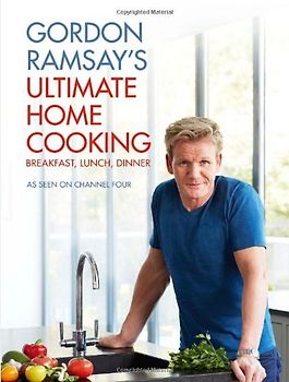 Ultimate Home Cooking - Ramsay, Gordon