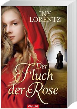 Der Fluch der Rose - Iny Lorentz [Taschenbuch, Weltbild]