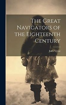 The Great Navigators of the Eighteenth Century